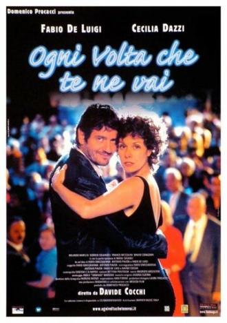 Ogni volta che te ne vai (фильм 2004)