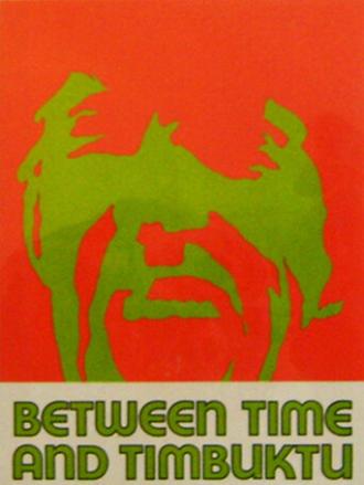 Между временем и Тимбукту (фильм 1972)
