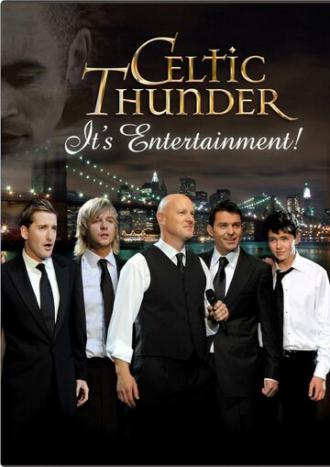 Celtic Thunder: Это — развлечение (фильм 2010)