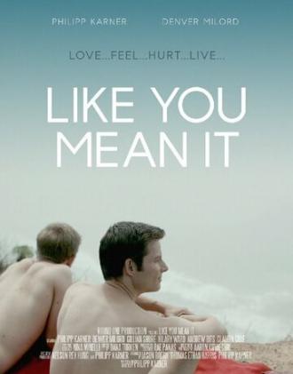 Like You Mean It (фильм 2015)