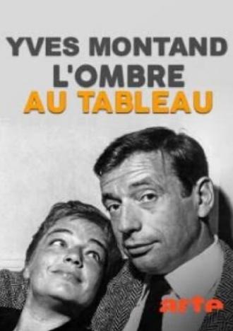 Yves Montand, l'ombre au tableau (фильм 2016)
