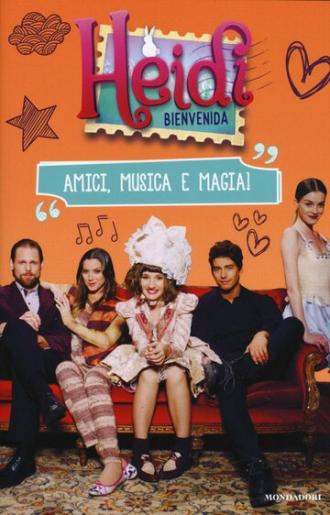 Heidi, bienvenida a casa (сериал 2017)