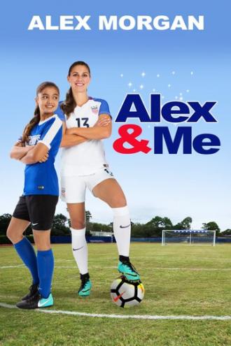Alex & Me (фильм 2018)