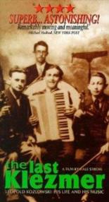 The Last Klezmer: Leopold Kozlowski, His Life and Music 1994