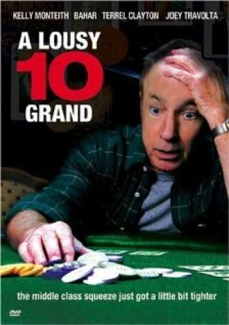 A Lousy 10 Grand (фильм 2004)
