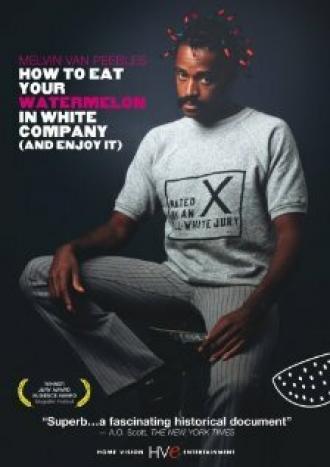How to Eat Your Watermelon in White Company (фильм 2005)