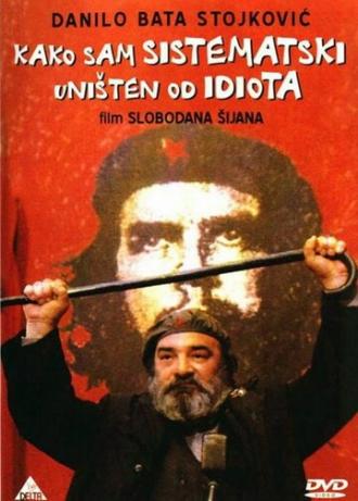 Как я был систематически уничтожен идиотом (фильм 1983)