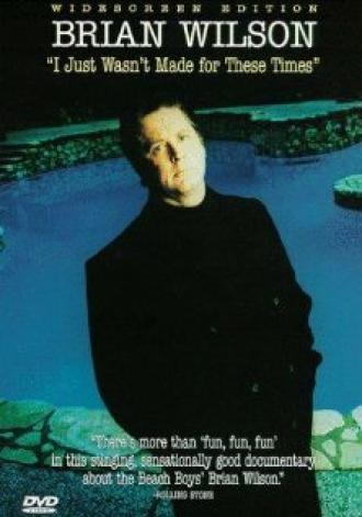 Brian Wilson: I Just Wasn't Made for These Times (фильм 1995)
