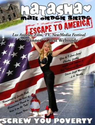 Natasha Mail Order Bride Escape to America (фильм 2012)