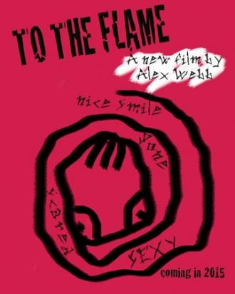 To the Flame (фильм 2017)
