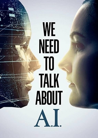 We Need to Talk About A.I. (фильм 2020)