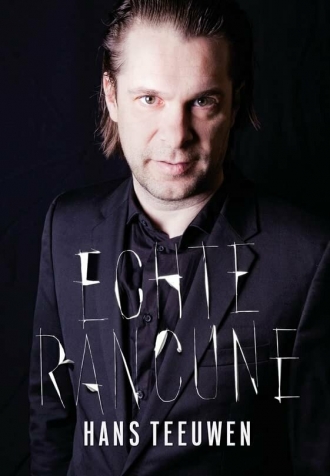 Hans Teeuwen: Echte rancune (фильм 2018)
