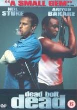 Dead Bolt Dead 1999