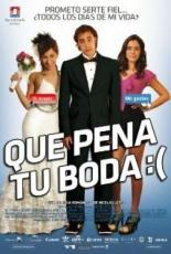 Que Pena Tu Boda (2011)