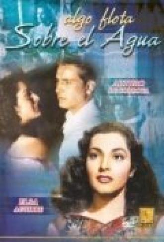 Algo flota sobre el agua (фильм 1948)