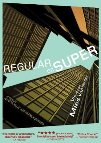 Regular or Super: Views on Mies van der Rohe (фильм 2004)
