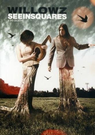 The Willowz: Seeinsquares (фильм 2006)