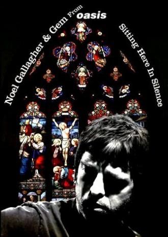 Noel Gallagher: Sitting Here in Silence (фильм 2006)