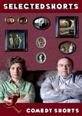 Selected Shorts #5: Comedy Shorts (фильм 2007)