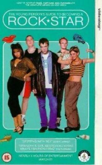 Как стать рок-звездой: Руководство для молодежи (сериал 1998)