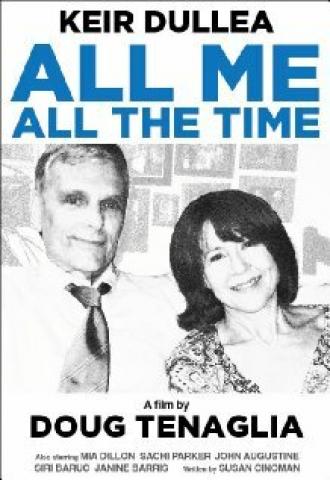 All Me, All the Time (фильм 2009)
