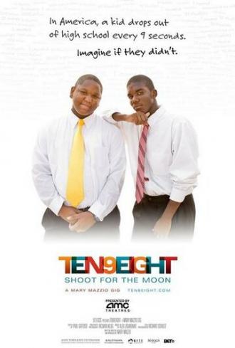 Ten9Eight: Shoot for the Moon (фильм 2009)