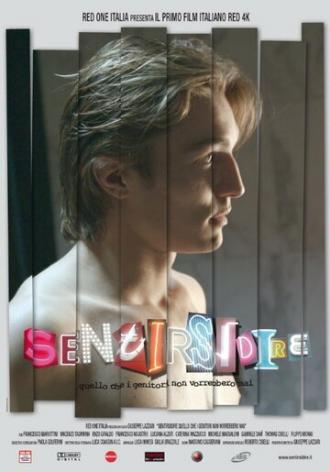 Sentirsidire - Quello che i genitori non vorrebbero mai (фильм 2010)