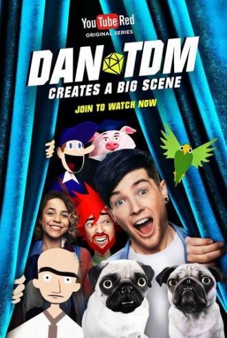DanTDM Creates a Big Scene (сериал 2017)