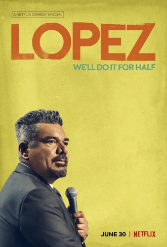 George Lopez: We'll Do It for Half (фильм 2020)