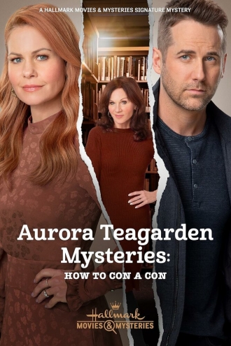 Aurora Teagarden Mysteries: How to Con a Con