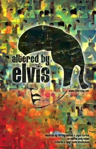 Altered by Elvis (фильм 2006)