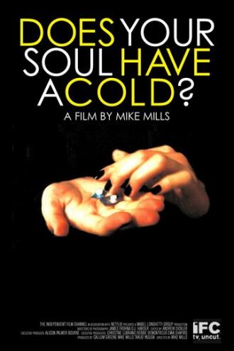 Does Your Soul Have a Cold? (фильм 2007)