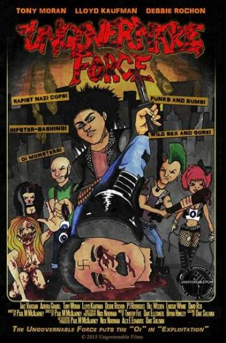 The Ungovernable Force (фильм 2015)