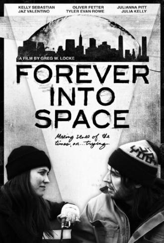 Forever Into Space (фильм 2015)