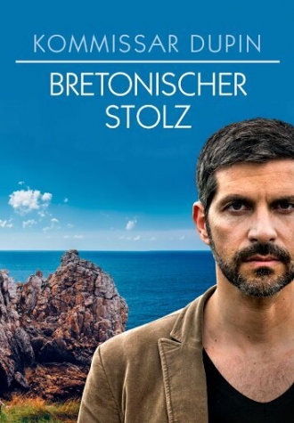 Kommissar Dupin - Bretonischer Stolz (фильм 2017)