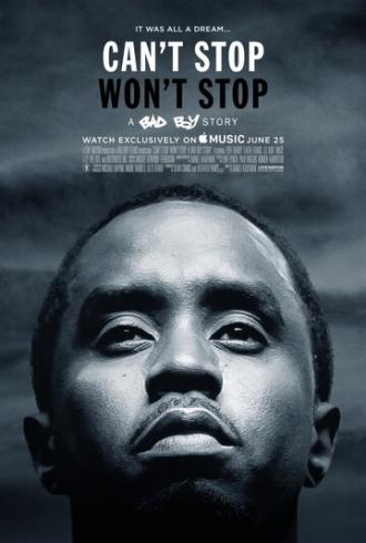 Can't Stop, Won't Stop: A Bad Boy Story (фильм 2017)