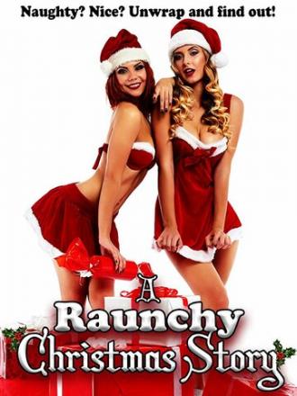 A Raunchy Christmas Story (фильм 2018)