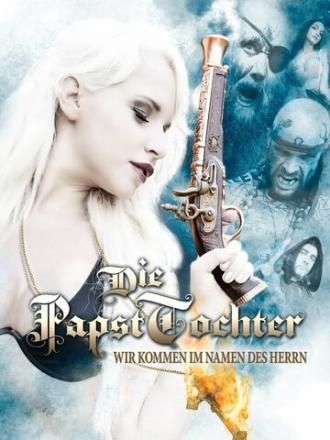 Die Papsttochter - Wir kommen im Namen des Herrn (фильм 2020)