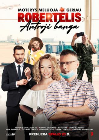Moterys meluoja geriau. Robertelis. Antroji Banga! (фильм 2020)