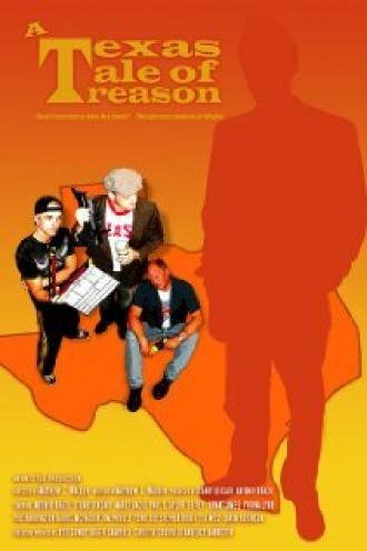 A Texas Tale of Treason (фильм 2006)