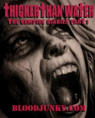 Thicker Than Water: The Vampire Diaries Part 1 (фильм 2008)