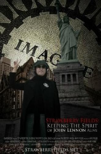 Strawberry Fields: Keeping the Spirit of John Lennon Alive (фильм 2009)
