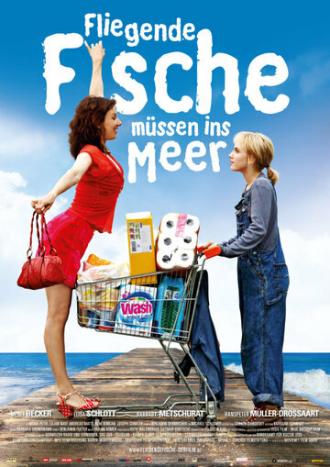 Летучие рыбы должны плавать в море (фильм 2011)