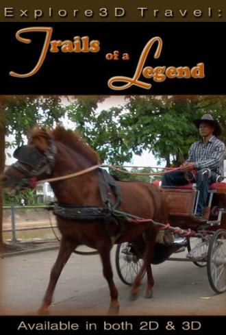 Explore3D Travel: Trails of a Legend (фильм 2012)