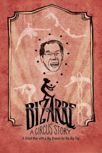 Bizarre: A Circus Story (фильм 2016)