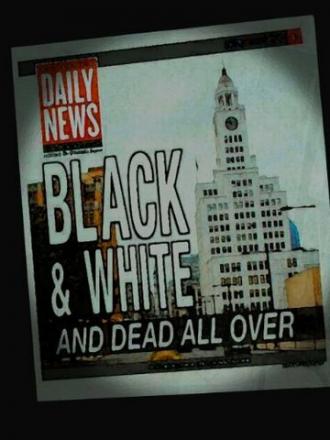 Black and White and Dead All Over (фильм 2013)