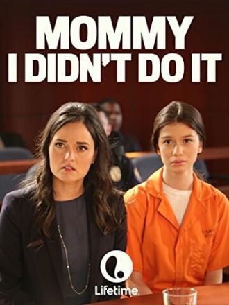Mommy, I Didn't Do It (фильм 2017)