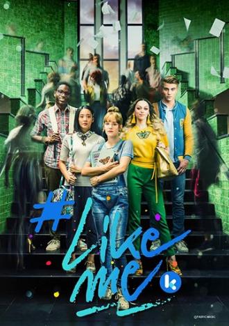 #LikeMe (сериал 2019)