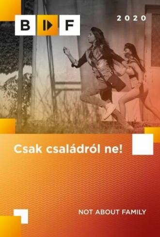 Csak családról ne (фильм 2020)