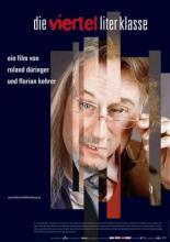 Die Viertelliterklasse (2005)